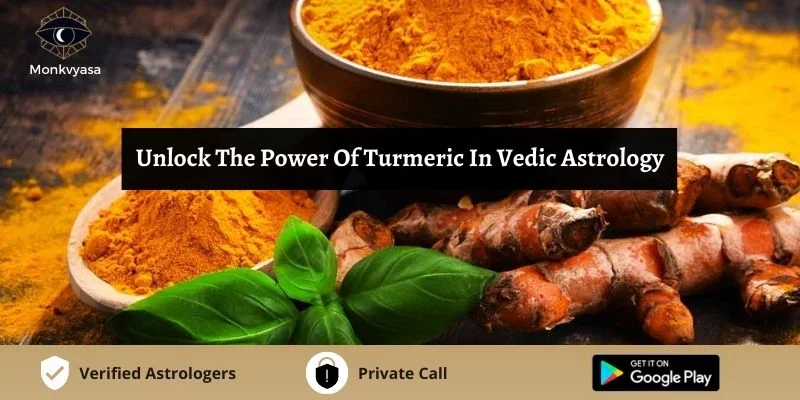 https://www.monkvyasa.com/public/assets/monk-vyasa/img/Unlock The Power Of Turmeric In Vedic Astrology
webp